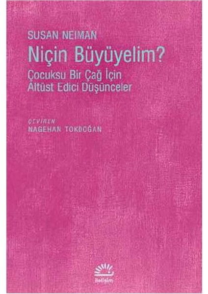 Niçin Büyüyelim?