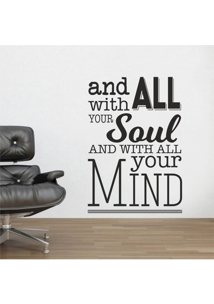 And All With Your Soul Duvar Sticker