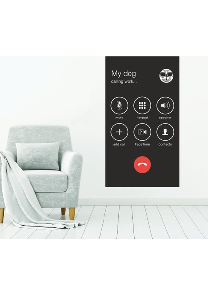 My Dog Calling Work Duvar Sticker