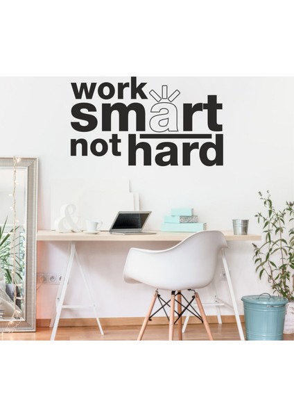 Work Smart Not Hard Duvar Sticker