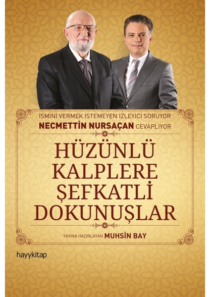 Hüzünlü Kalplere Şefkatli Dokunuşlar