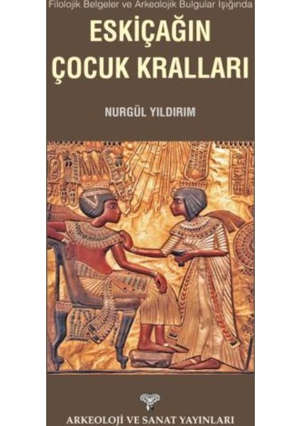 Filolojik Belgeler Ve Arkeolojik Bulgular Işığında Eskiçağın Çocuk Kralları