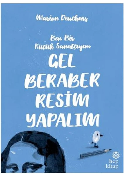 Ben Bir Küçük Sanatçıyım, Gel Beraber Resim Yapalım -  Marion Deuchars