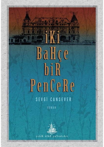 İki Bahçe Bir Pencere