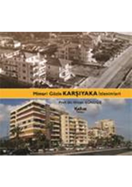Mimari Gözle Karşıyaka İzlenimleri