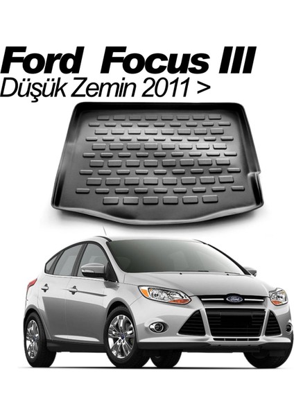 BAGAJ HAVUZU FORD FOCUS III HB D.ZEMİNLİ