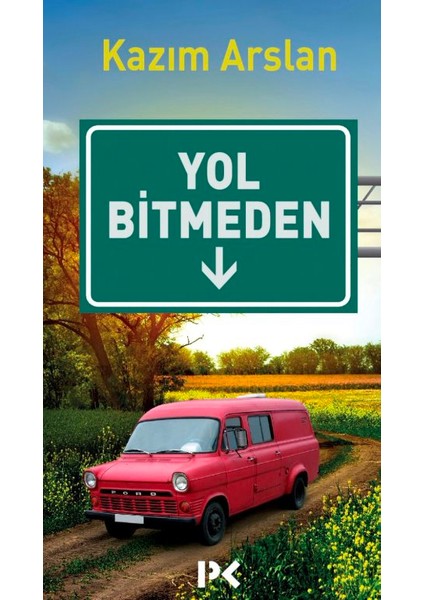 Yol Bitmeden - Kazım Arslan