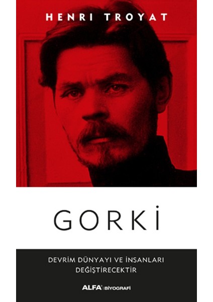 Gorki - Henri Troyat