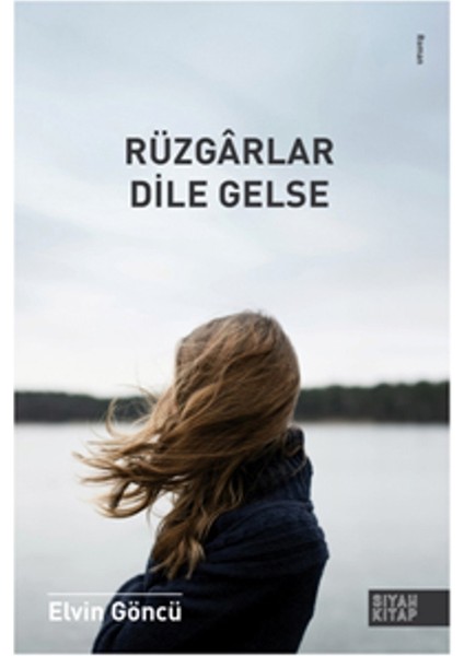 Rüzgarlar Dile Gelse