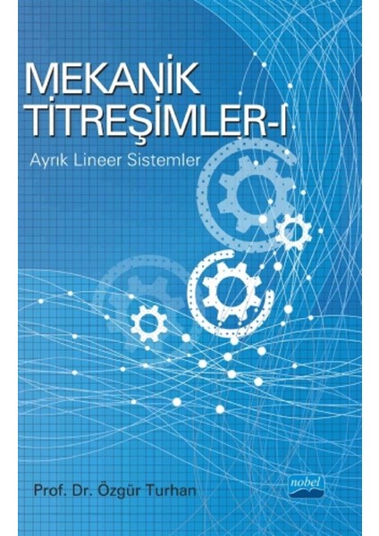 Mekanik Titreşimler - I: Ayrık Lineer Sistemler