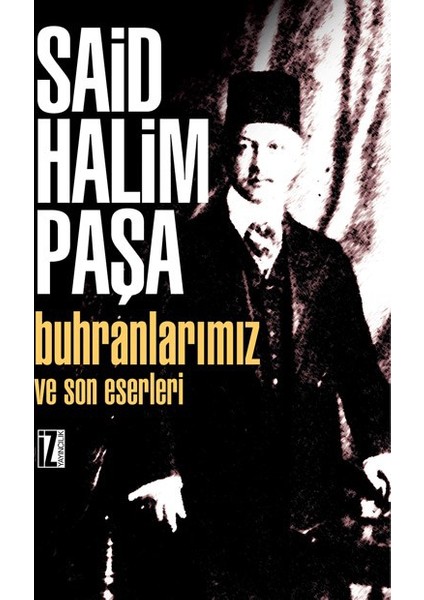 Buhranlarımız Ve Son Eserleri