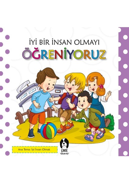 İyi Bir İnsan Olmayı Öğreniyoruz