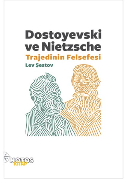 Dostoyevski Ve Nietzsche Trajedinin Felsefesi