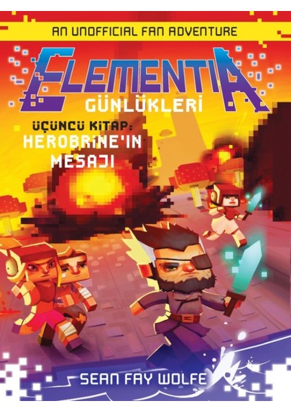 Elementıa Günlükleri 3: Herobrine'ın Mesajı - Sean Fay Wolfe