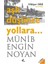 Aşk Düşünce Yollara… Hikaye-i Bilal: 1. Kitap - Münib Engin Noyan 1