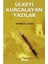 Ülkeyi Kurcalayan Yazılar - Gürbüz Azak 1