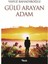 Gülü Arayan Adam - Yavuz Bahadıroğlu 1