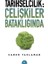 Tarihselcilik: Çelişkiler Bataklığında - Caner Taslaman 1