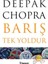 Barış Tek Yoldur - Deepak Chopra 1