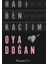 Hadi Ben Kaçtım - Oya Doğan 1