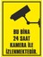 Bu Bina 24 Saat Kamera İle İzlenmektedir - İş Güvenliği Levhası ( 50x70 cm PVC MALZEME ) 1