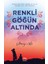 Renkli Göğün Altında - Stacey Lee 1