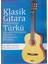 Klasik Gitara Uyarlanmış Türkü Kaynaklı Müziklerin Öğretim Ve Seslendirim Sorunları 1