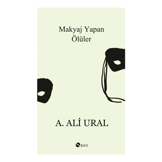 Makyaj Yapan Ölüler - A. Ali Ural