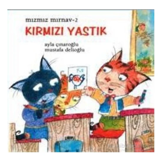 Mızmız Mırnav 2 Kırmızı Yastık-Ayla Çınaroğlu