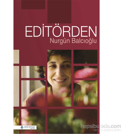 Editörden-Nurgün Balcıoğlu