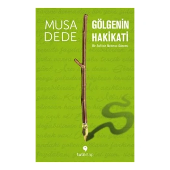 Gölgenin Hakikati-Musa Dede