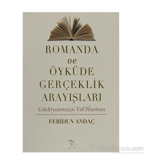 Romanda Ve Öyküde Gerçeklik Arayışları-Feridun Andaç