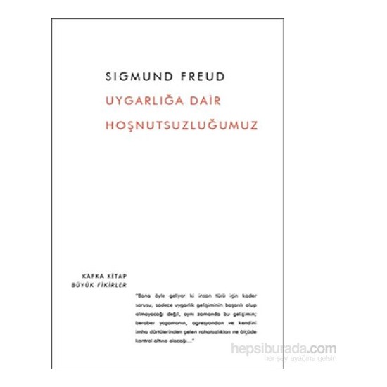 Uygarlığa Dair Hoşnutsuzluğumuz-Sigmund Freud