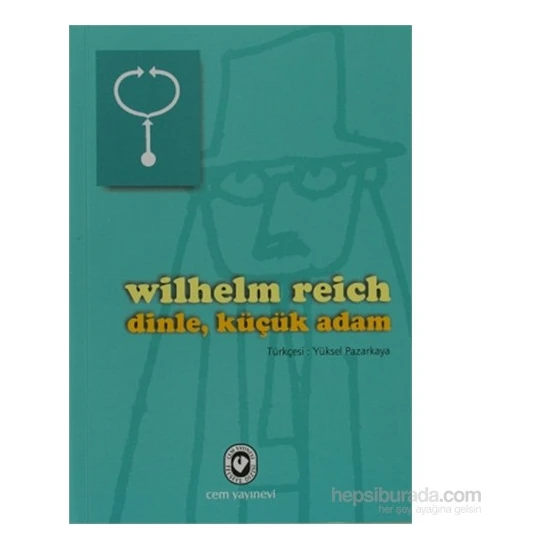 Dinle, Küçük Adam - Wilhelm Reich