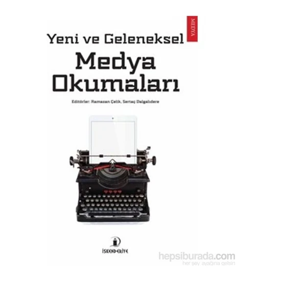 Yeni Ve Geleneksel Medya Okumaları-Sertaç Dalgalıdere