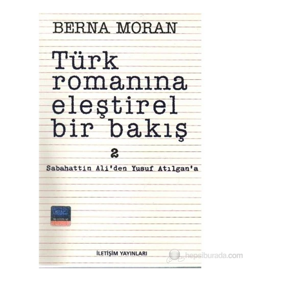 Türk Romanına Eleştirel Bakış 2-Berna Moran