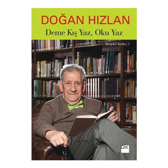 Deme Kış Yaz, Oku Yaz-Doğan Hızlan