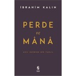 Perde ve Mana-Akıl Üzerine Bir Tahlil - Ibrahim Kalın