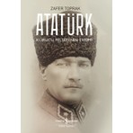 Atatürk Kurucu Felsefenin Evrimi - Zafer Toprak