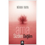 Ama Sizden Değilim - Nihan Kaya