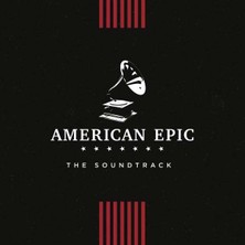 American Epic: The Soundtrack CD