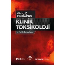 Acil Tıp Pratiğinde Klinik Toksikoloji