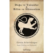 Doğa ve Yunanlar & Bilim ve Hümanizm - Erwin Schrödinger