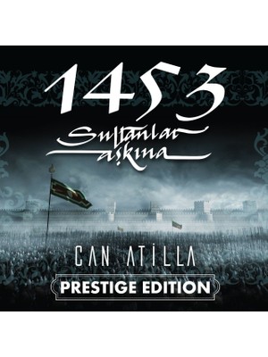 Can Atilla - 1453 Sultanlar Aşkına Plak