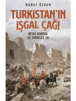 Türkistan’In İşgal Çağı - Murat Özkan