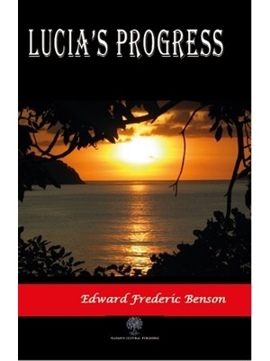 Lucia'S Progress - Edward Frederic Benson