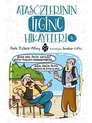 Atasözlerinin İlginç Hikâyeleri-4 - Hale Eştürk Altay
