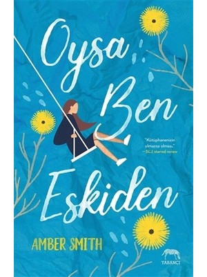 Oysa Ben Eskiden - Amber Smith