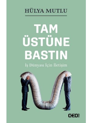 Tam Üstüne Bastın İş Dünyası İçin İletişim - Hülya Mutlu