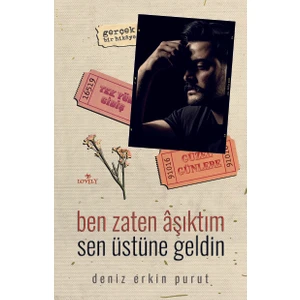 Ben Zaten Âşıktım Sen Üstüne Geldin - Deniz Erkin Purut